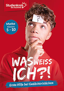 Das kostenlose Nachschlageheft „Was weiß ich?! Mathe Klassen 5 – 10“ fasst die wichtigsten Inhalte der Sekundarstufe I zusammen.