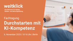 weitklick-Fachtagung: KI-Kompetenz für Lehrende praxisnah stärken